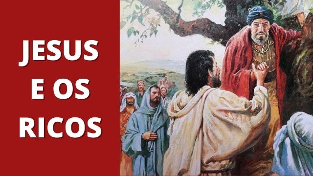 JESUS E OS RICOS