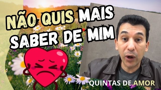 XI… ELE NÃO TE AMA