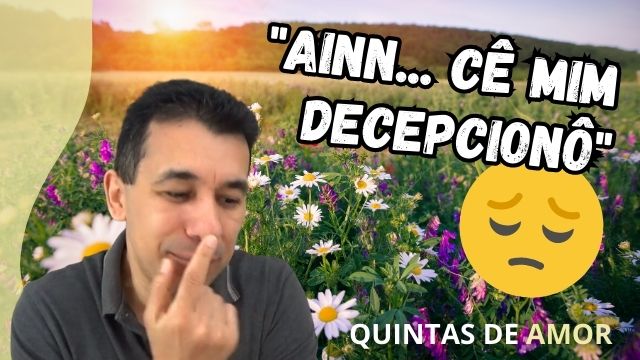 QUANDO O OUTRO TE DECEPCIONA