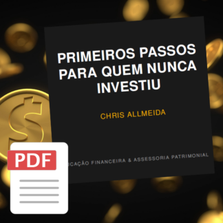 Primeiros Passos Para Quem Nunca Investiu [EBOOK]